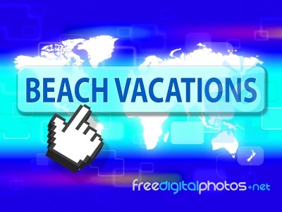 Beach Vacations Shows Holiday Seafront And Coasts Stock Image