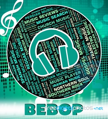 Bebop Music Indicates Sound Tracks And Acoustic Stock Image