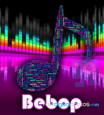 Bebop Music Means Sound Track And Audio Stock Image