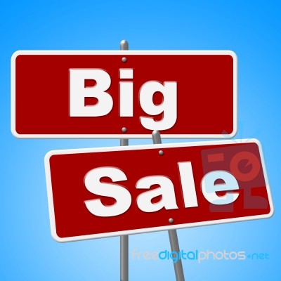 Big Sale Signs Indicates Offer Save And Promotion Stock Image