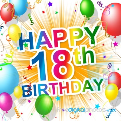 Birthday Eighteenth Indicates Celebrating 18 And Celebration Stock Image