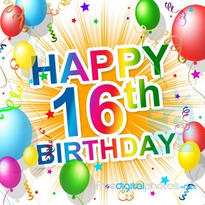 Birthday Sixteenth Represents Celebration Greeting And Congratulations Stock Image