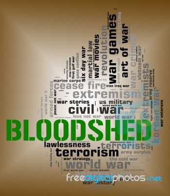 Bloodshed Word Represents Military Action And Battle Stock Image