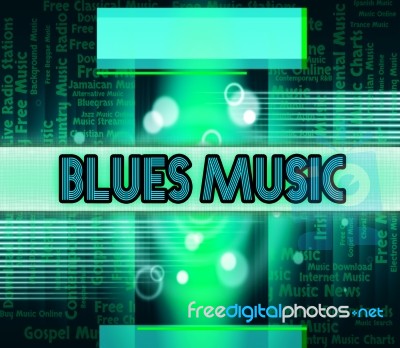 Blues Music Means Sound Track And Acoustic Stock Image