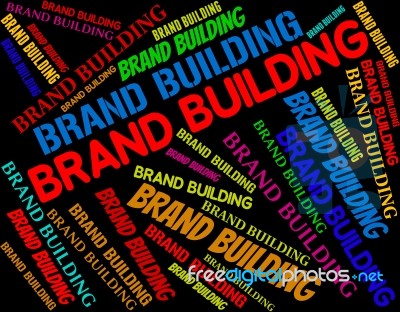 Brand Building Represents Company Identity And Branding Stock Image