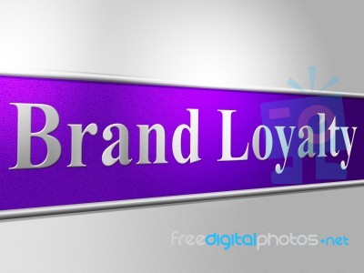 Brand Loyalty Means Company Identity And Branded Stock Image