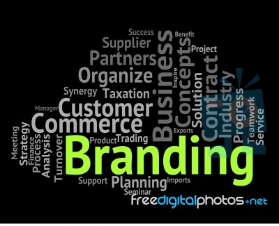 Branding Word Means Trademarking Words And Branded Stock Image