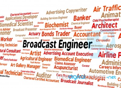 Broadcast Engineer Represents Employee Text And Jobs Stock Image