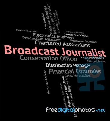 Broadcast Journalist Meaning Copy Editor And Announcement Stock Image