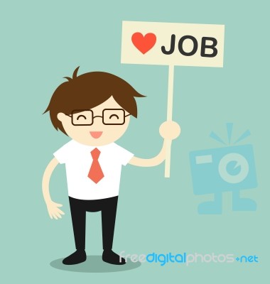 Business Concept, Businessman Holding 'love Job' Banner In Relaxing Moment.  Illustration Stock Image