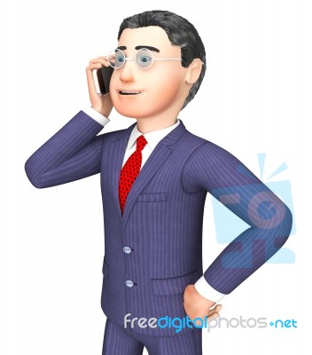 Businessman Calling Represents Render Talking And Entrepreneurs Stock Image