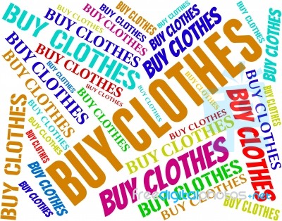 Buy Clothes Indicates Purchase Pants And Purchasing Stock Image