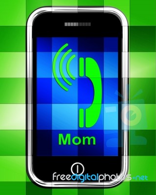 Call Mom On Phone Displays Talk To Mother Stock Image