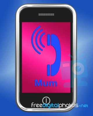 Call Mum On Phone Means Talk To Mother Stock Image