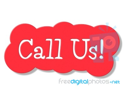 Call Us Represents Conversation Communicate And Network Stock Image