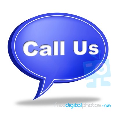 Call Us Sign Indicates Network Communicate And Chat Stock Image