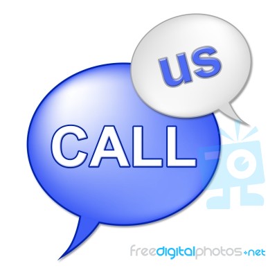 Call Us Sign Means Talk Communicating And Discussion Stock Image