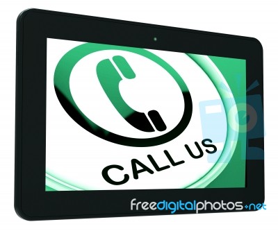 Call Us Tablet Shows Talk Or Chat Stock Image