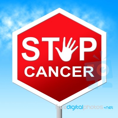 Cancer Stop Means Warning Sign And Cancers Stock Image