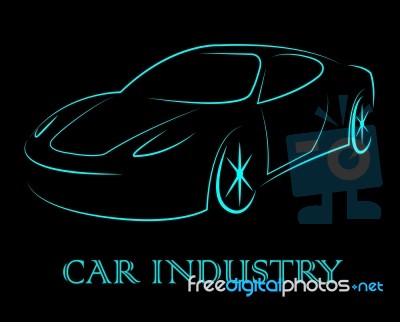 Car Industry Indicates Industrial Transport And Motor Stock Image