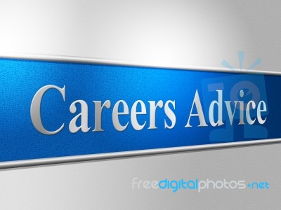 Career Advice Indicates Line Of Work And Advisory Stock Image