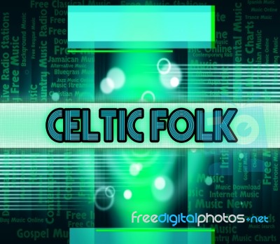 Celtic Folk Means Sound Track And Audio Stock Image