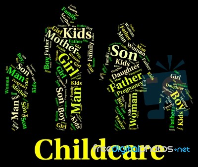 Childcare Word Shows Supervising Nursery And Toddler Stock Image