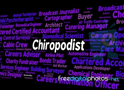 Chiropodist Job Means Word Words And Specialist Stock Image