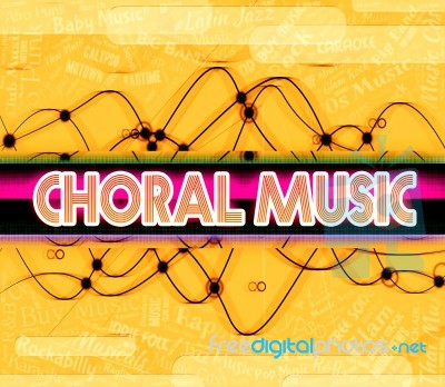 Choral Music Means Sound Track And Choirs Stock Image