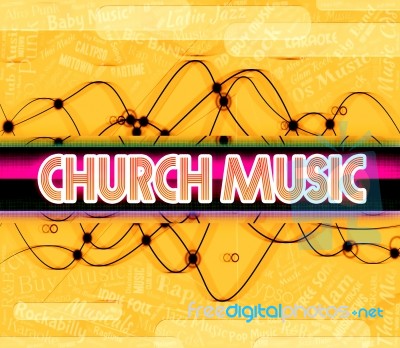 Church Music Indicates House Of Worship And Abbey Stock Image