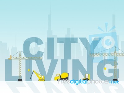 City Living Indicates Metropolis Metropolitan And Lifestyle Stock Image