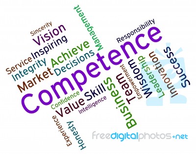 Competence Words Represents Expertise Mastery And Capacity Stock Image