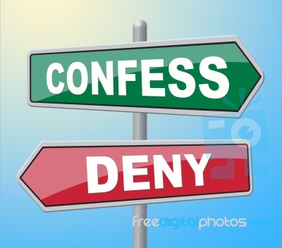 Confess Deny Represents Taking Responsibility And Admission Stock Image