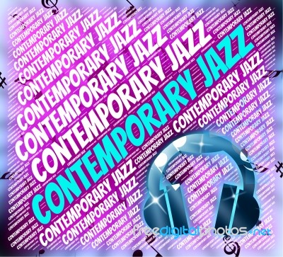 Contemporary Jazz Indicates Up To Date And Current Stock Image