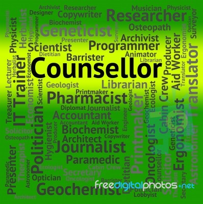 Counsellor Job Means Consultant Words And Confidante Stock Image