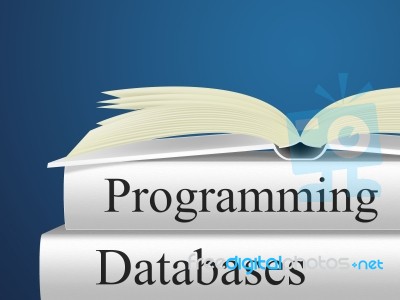 Databases Programming Indicates Software Design And Application Stock Image