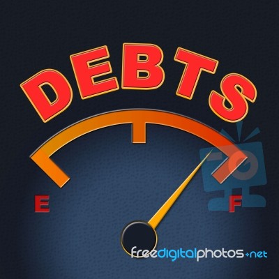 Debts Gauge Means Display Finance And Meter Stock Image