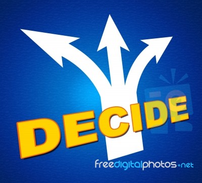 Decide Arrows Indicates Vote Indecisive And Choice Stock Image