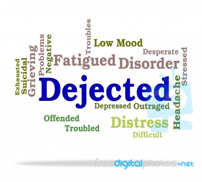 Dejected Word Represents Desolate Downhearted And Gloomy Stock Image