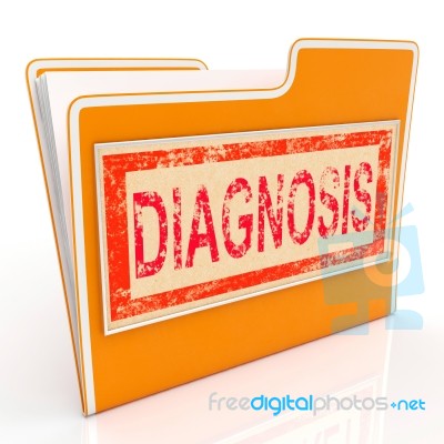Diagnosis File Means Business Document And Diagnosed Stock Image