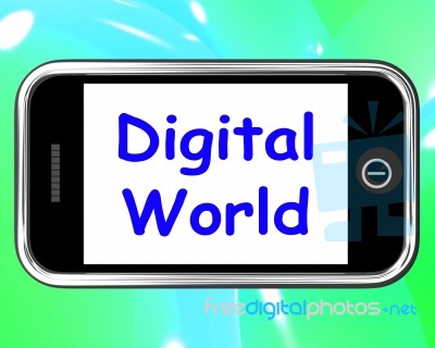 Digital World On Phone Means Connection Internet Web Stock Image