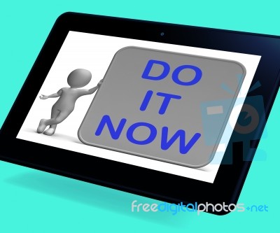 Do It Now Tablet Shows Encouraging Immediate Action Stock Image