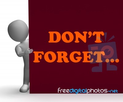 Dont Forget Sign Means Reminder And Memories Stock Image