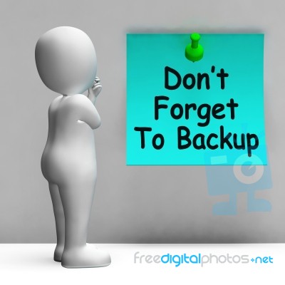 Don't Forget To Backup Note Means Back Up Data Stock Image