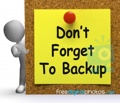 Don't Forget To Backup Note Means Back Up Or Data Stock Image