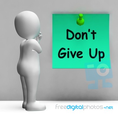 Don't Give Up Note Means Never Quit Stock Image