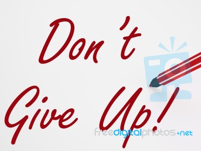 Dont Give Up! On Whiteboard Means Encouragement And Motivation Stock Image