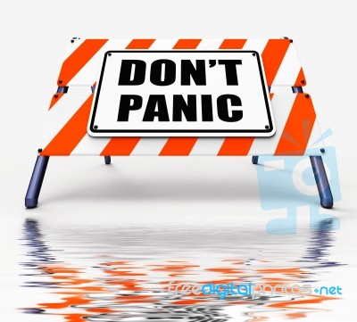 Dont Panic Sign Displays Relaxing And Avoid Panicking Stock Image