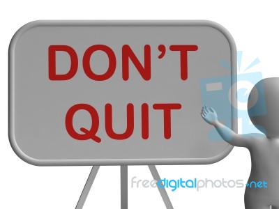 Don't Quit Whiteboard Shows Keeping Trying And Persisting Stock Image