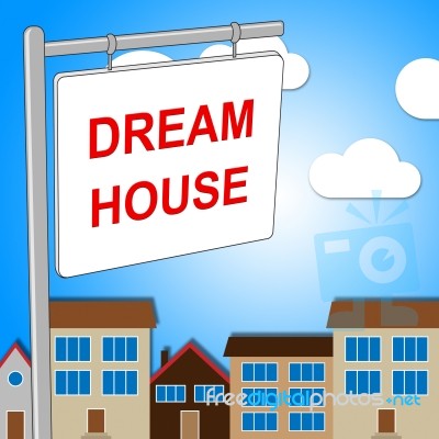 Dream House Indicates Displaying Desired And Ultimate Stock Image